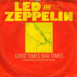 Led Zeppelin : Good Times Bad Times